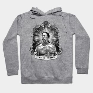 Man of Action - Danny Trejo Hoodie